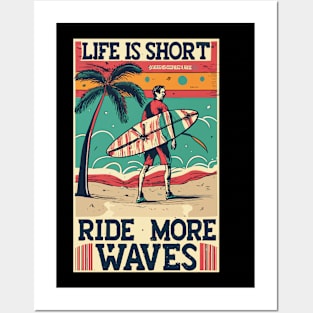 Life is Short Ride More Waves Posters and Art